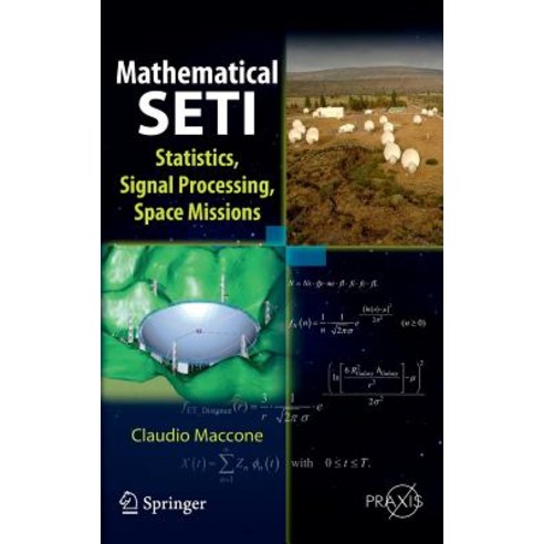 Mathematical Seti: Statistics Signal Processing Space Missions Hardcover, Springer