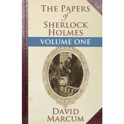 The Papers of Sherlock Holmes: Volume One Paperback, MX Publishing