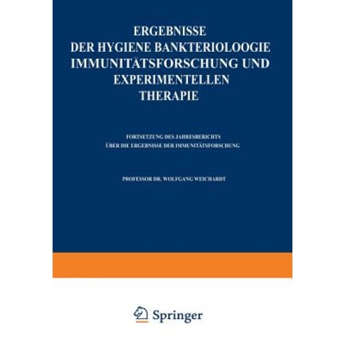 Ergebnisse Der Hygiene Bakteriologie Immunitatsforschung Und Experimentellen Therapie: Zweiundzwanzigster Band Paperback, Springer