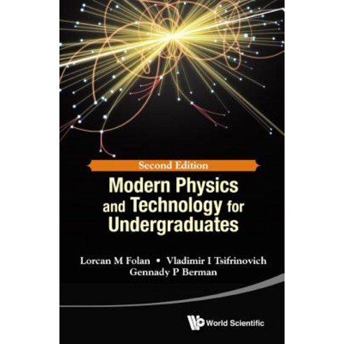 Modern Physics and Technology for Undergraduates: 2nd Edition Paperback, World Scientific Publishing Company