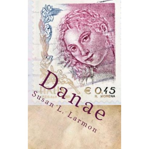 Danae Paperback, Createspace Independent Publishing Platform
