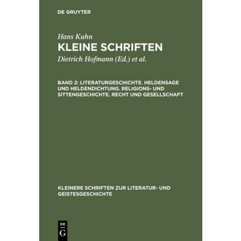 Literaturgeschichte. Heldensage Und Heldendichtung. Religions- Und Sittengeschichte. Recht Und Gesellschaft Hardcover, de Gruyter