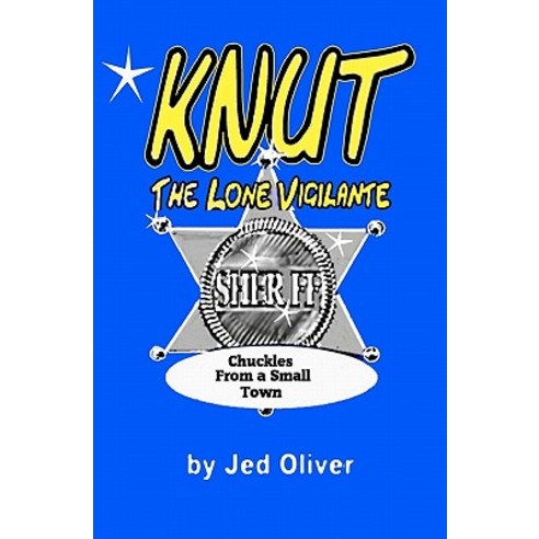 Knut: The Lone Vigilante Paperback, Createspace Independent Publishing Platform