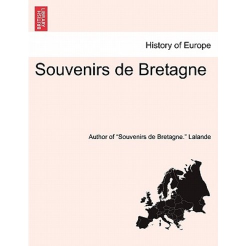 Souvenirs de Bretagne Paperback, British Library, Historical Print Editions