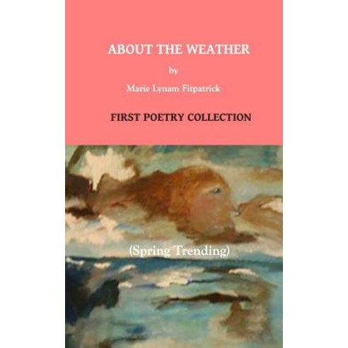 About the Weather Spring Trending Paperback, Linnet''s Wings Press
