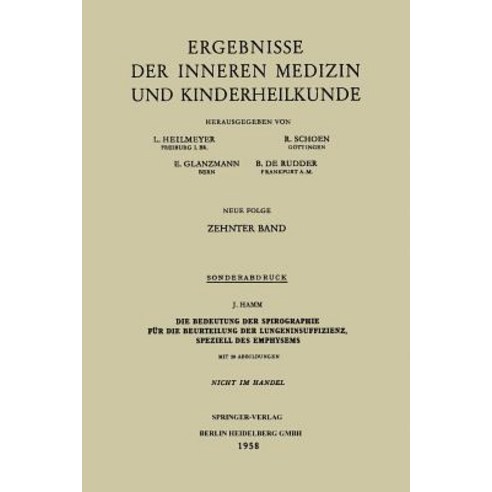 Die Bedeutung Der Spirographie Fur Die Beurteilung Der Lungeninsuffizienz Speziell Des Emphysems Paperback, Springer