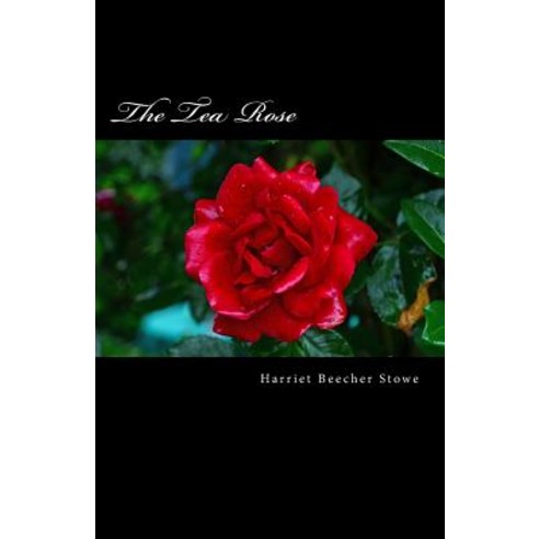 The Tea Rose Paperback, Createspace Independent Publishing Platform ...