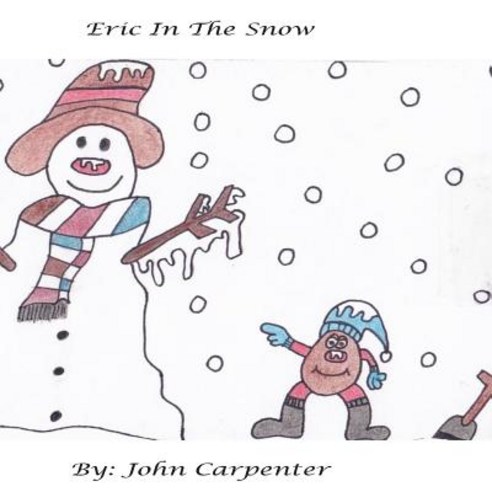 Eric in the Snow Paperback, Createspace Independent Publishing Platform