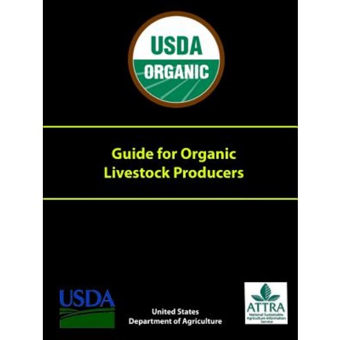 Guide for Organic Livestock Producers Paperback, Lulu.com