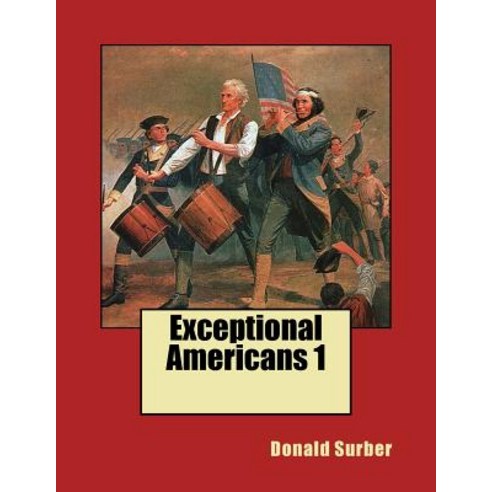 Exceptional Americans: 50 People You Need to Know. Paperback, Createspace Independent Publishing Platform