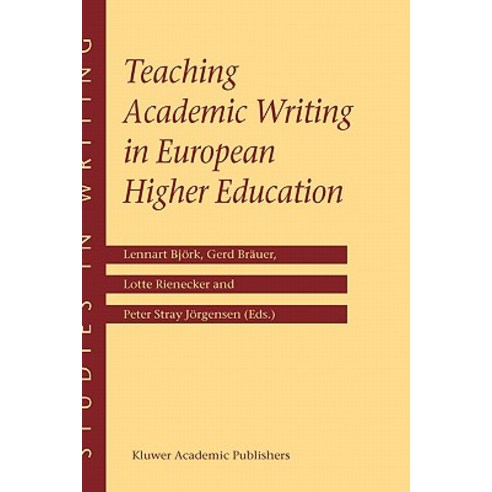 Teaching Academic Writing in European Higher Education Hardcover, Springer