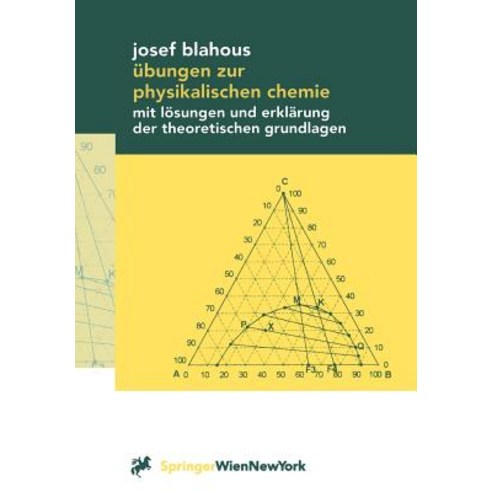 Ubungen Zur Physikalischen Chemie: Mit Losungen Und Erklarung Der Theoretischen Grundlagen Paperback, Springer