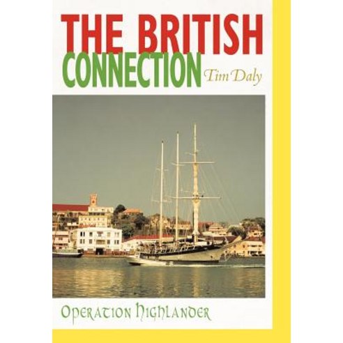 The British Connection: Operation Highlander Hardcover, Abbott Press