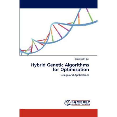 Hybrid Genetic Algorithms for Optimization Paperback, LAP Lambert Academic Publishing