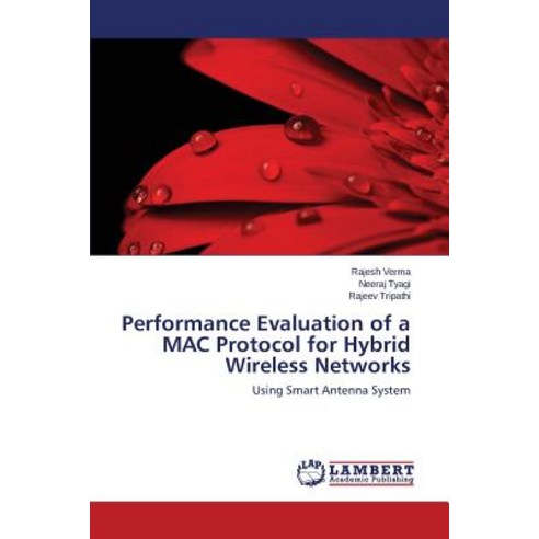 Performance Evaluation of a Mac Protocol for Hybrid Wireless Networks Paperback, LAP Lambert Academic Publishing