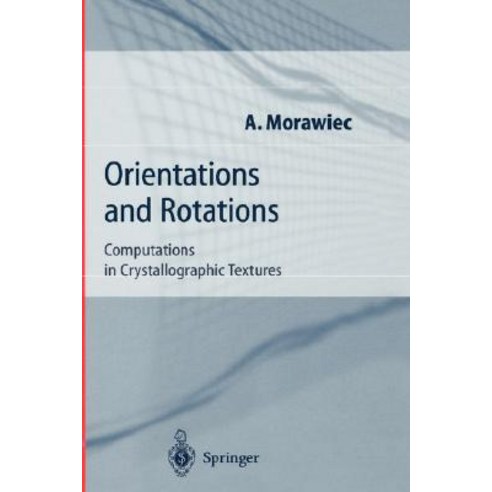 Orientations and Rotations: Computations in Crystallographic Textures Hardcover, Springer