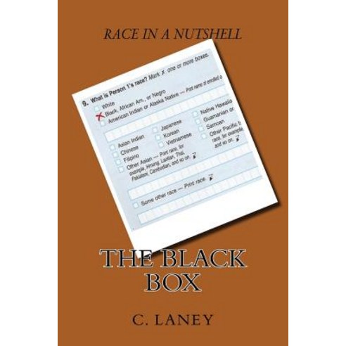 Race in a Nutshell: The Black Box Paperback, Createspace Independent Publishing Platform