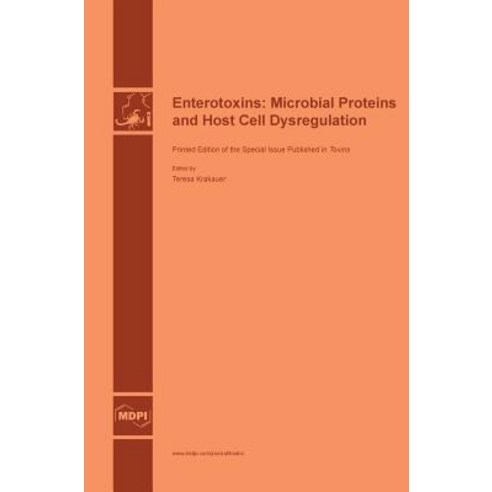 Enterotoxins: Microbial Proteins and Host Cell Dysregulation Hardcover, Mdpi AG
