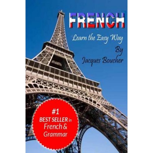 French. Learn the Easy Way Paperback, Createspace Independent Publishing Platform