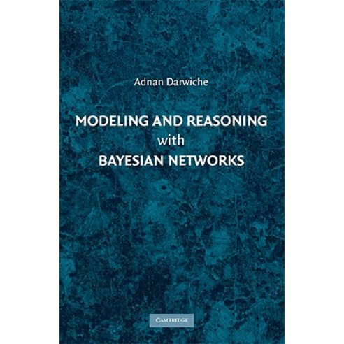 Modeling and Reasoning with Bayesian Networks Hardcover, Cambridge University Press