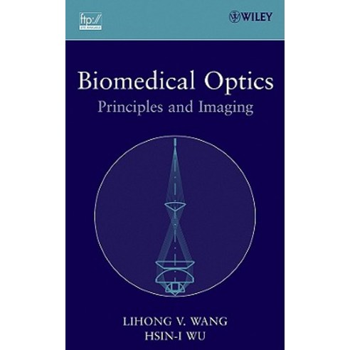 Biomedical Optics: Principles and Imaging Hardcover, Wiley-Interscience