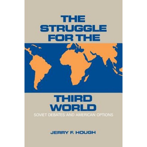 The Struggle for the Third World: Soviet Debates and American Options Paperback, Brookings Institution Press