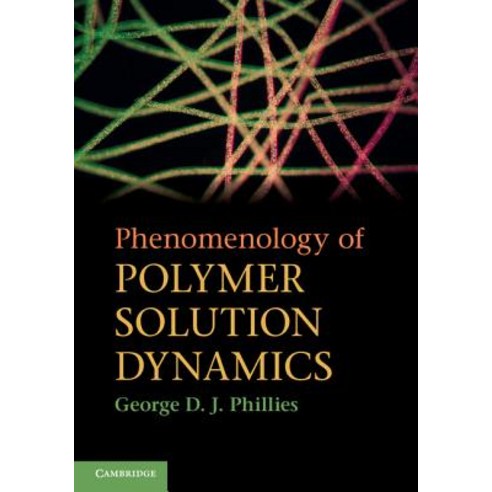 Phenomenology of Polymer Solution Dynamics Hardcover, Cambridge University Press