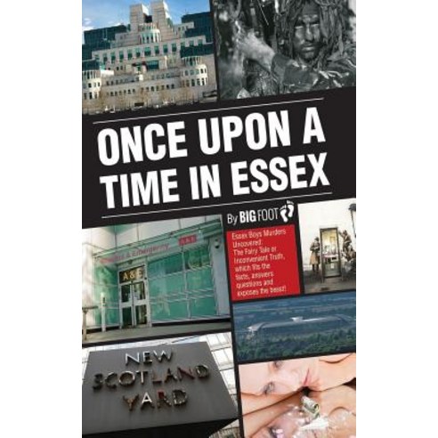 Once Upon a Time in Essex: The Essex Boy Murders Paperback, Createspace Independent Publishing Platform