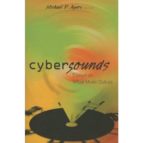Cybersounds: Essays on Virtual Music Culture Paperback, Peter Lang Inc., International Academic Publi