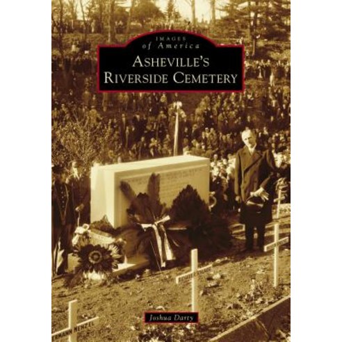 Asheville''s Riverside Cemetery Paperback, Arcadia Publishing (SC)