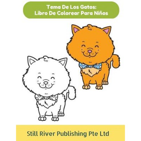 Tema de Los Gatos: Libro de Colorear Para Ninos Paperback, Createspace Independent Publishing Platform
