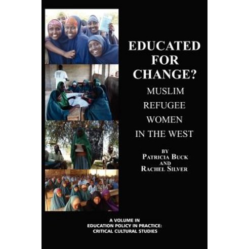 Educated for Change? Muslim Refugee Women in the West Paperback, Information Age Publishing