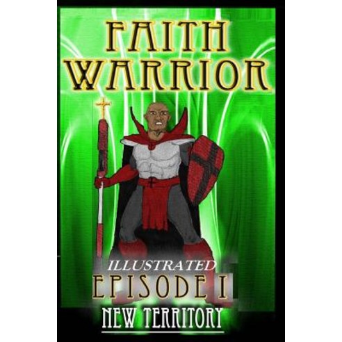 Faith Warrior I Illustrated Paperback, Createspace Independent Publishing Platform