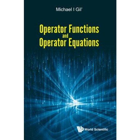 Operator Functions and Operator Equations Hardcover, World Scientific ...