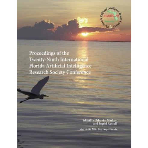 Proceedings of the Twenty-Ninth International Florida Artificial Intelligence Research Society Conference (Flairs-16) Paperback, AAAI