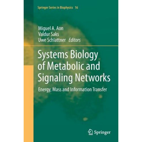 Systems Biology of Metabolic and Signaling Networks: Energy Mass and Information Transfer Paperback, Springer