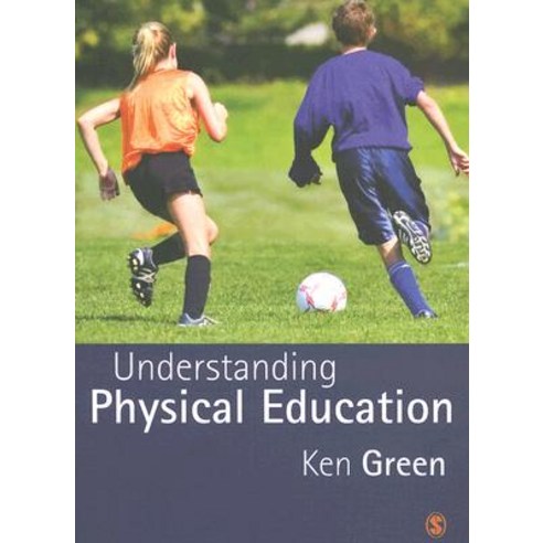 Understanding Physical Education Paperback, Sage Publications Ltd