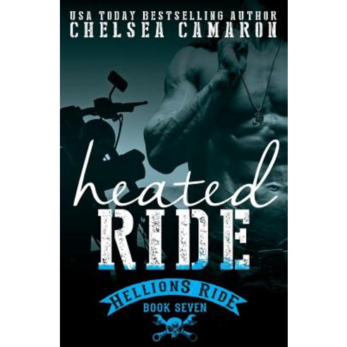 Heated Ride: Hellions Motorcycle Club Paperback, Createspace Independent Publishing Platform