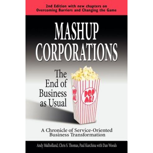 Mashup Corporations: The End of Business as Usual Paperback, Evolved Technologist