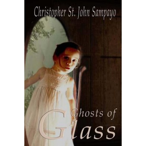 Ghosts of Glass Paperback, Createspace Independent Publishing Platform