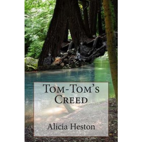 Tom-Tom''s Creed Paperback, Createspace Independent Publishing Platform