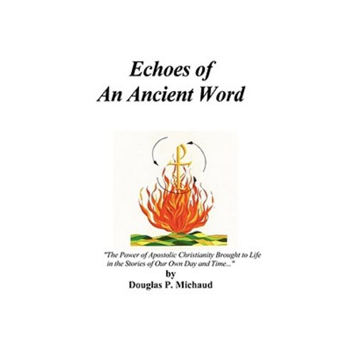 Echoes of an Ancient Word Paperback, Trinity-Cor Ministries