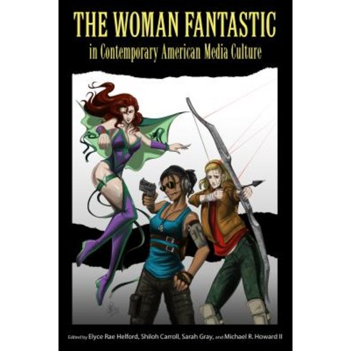 The Woman Fantastic in Contemporary American Media Culture Paperback, University Press of Mississippi