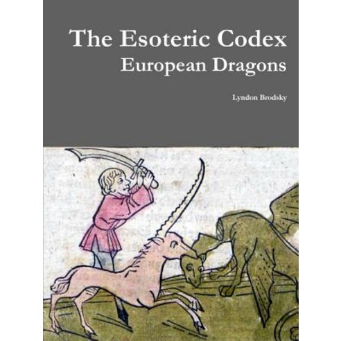 The Esoteric Codex: European Dragons Paperback, Lulu.com