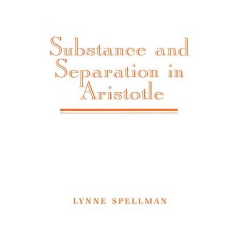 Substance and Separation in Aristotle Paperback, Cambridge University Press