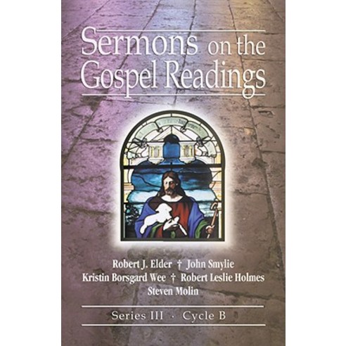 Sermons on the Gospel Readings: Series III Cycle B [With Access Password for Electronic Copy] Paperback, CSS Publishing Company