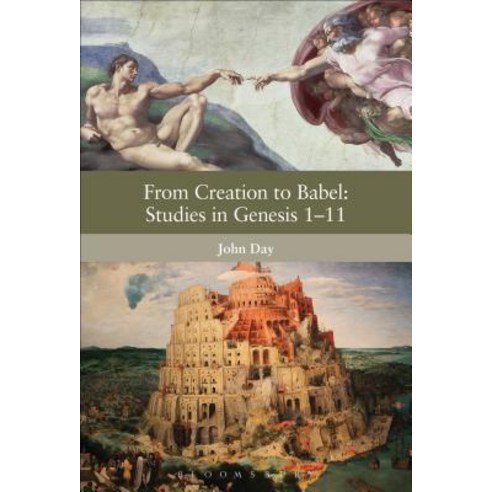 From Creation to Babel: Studies in Genesis 1-11 Hardcover, Bloomsbury Publishing PLC