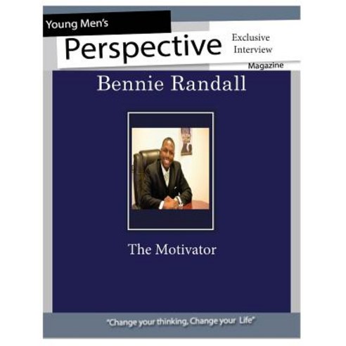 Young Men''s Perspective Magazine''s Exclusive: Bennie Randall: Young Men''s Perspective Magazine Paperback, Createspace Independent Publishing Platform