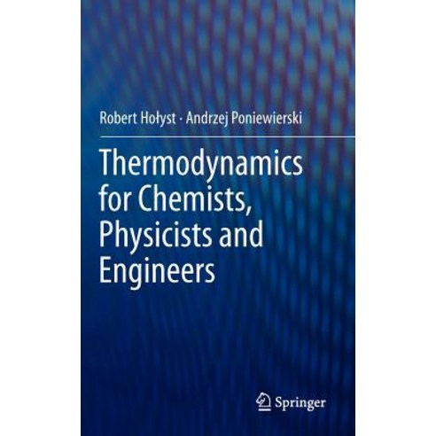 Thermodynamics for Chemists Physicists and Engineers Hardcover, Springer