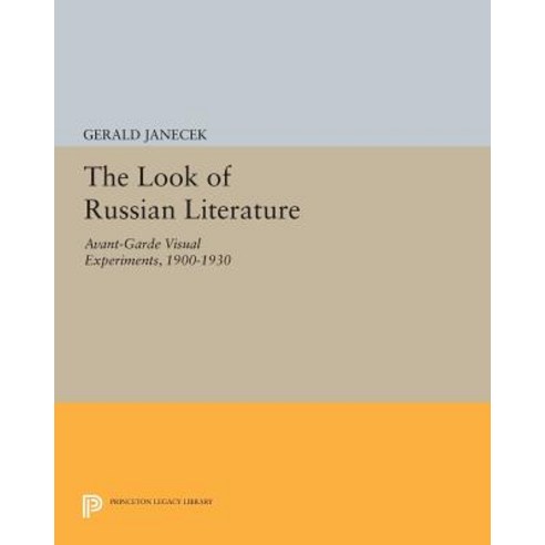 The Look of Russian Literature: Avant-Garde Visual Experiments 1900-1930 Paperback, Princeton University Press